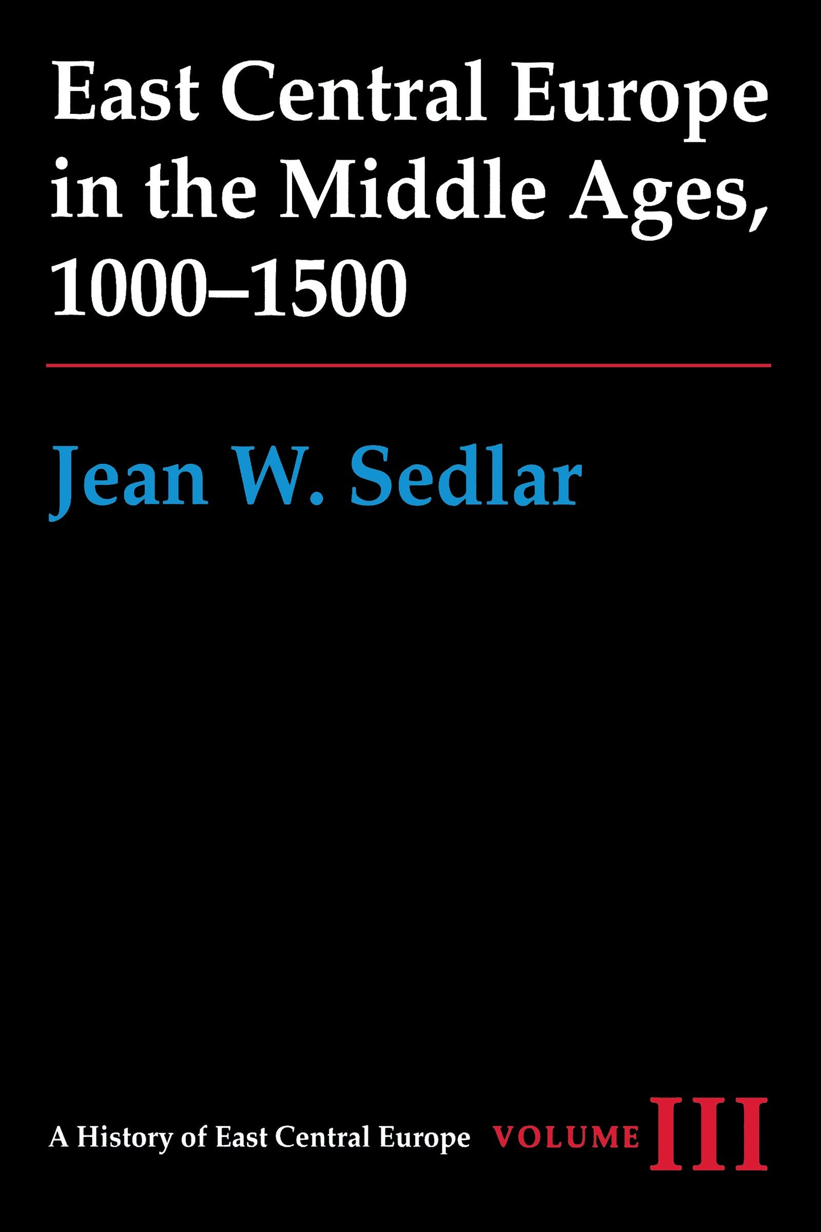 East Central Europe in the Middle Ages, 10001500 (History of East Central Europe),Used