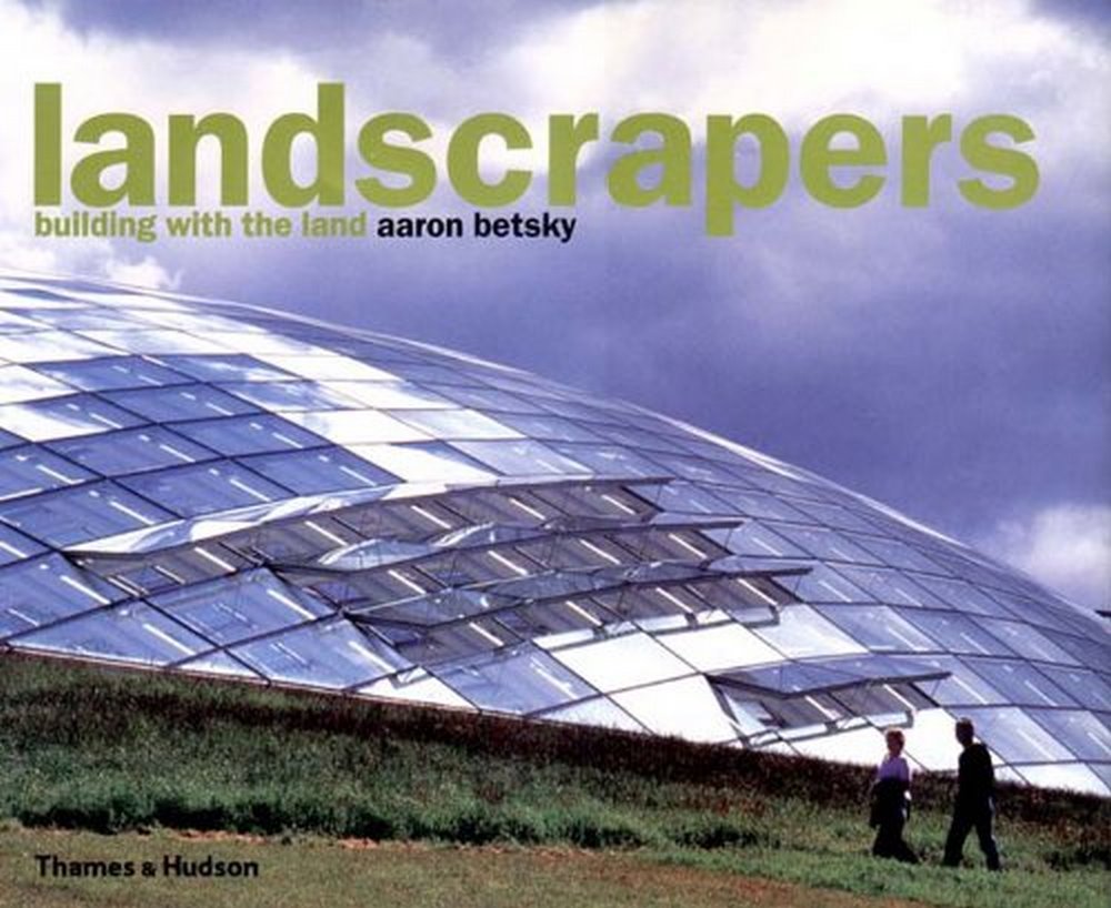 Landscrapers: Building with the Land,Used
