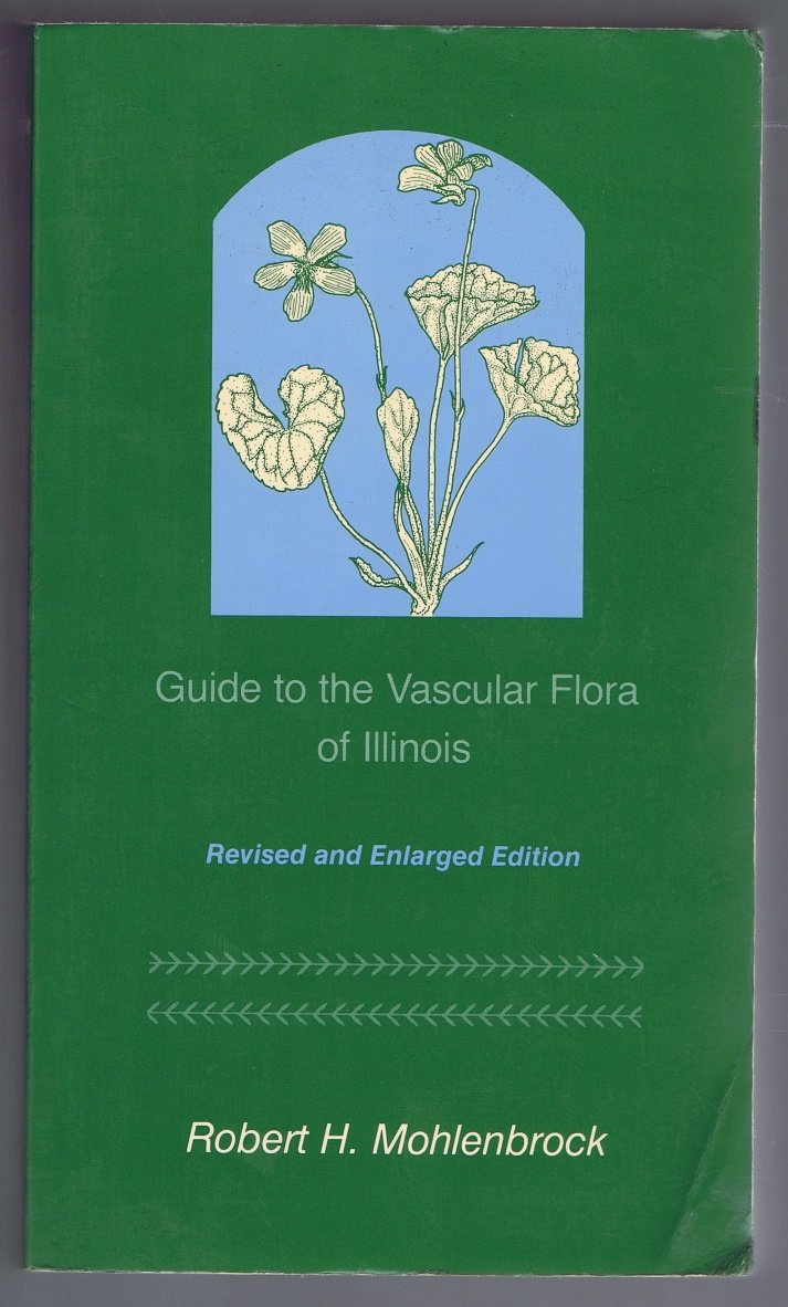 Guide to the Vascular Flora of Illinois, Revised and Enlarged Edition,Used