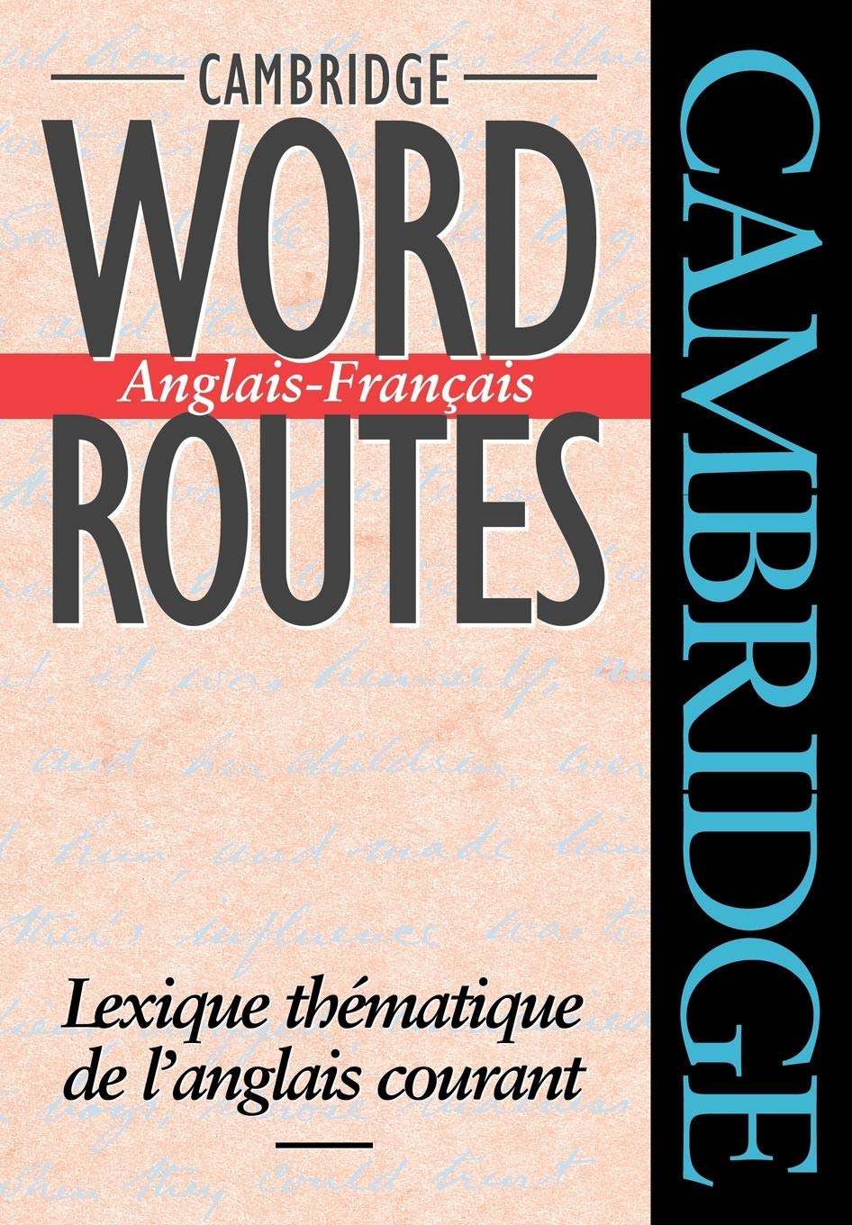 Cambridge Word Routes AnglaisFrancais: Lexique thmatique de l'anglais courant,New
