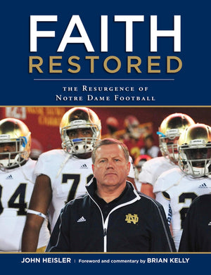 Faith Restored: The Resurgence Of Notre Dame Football,Used