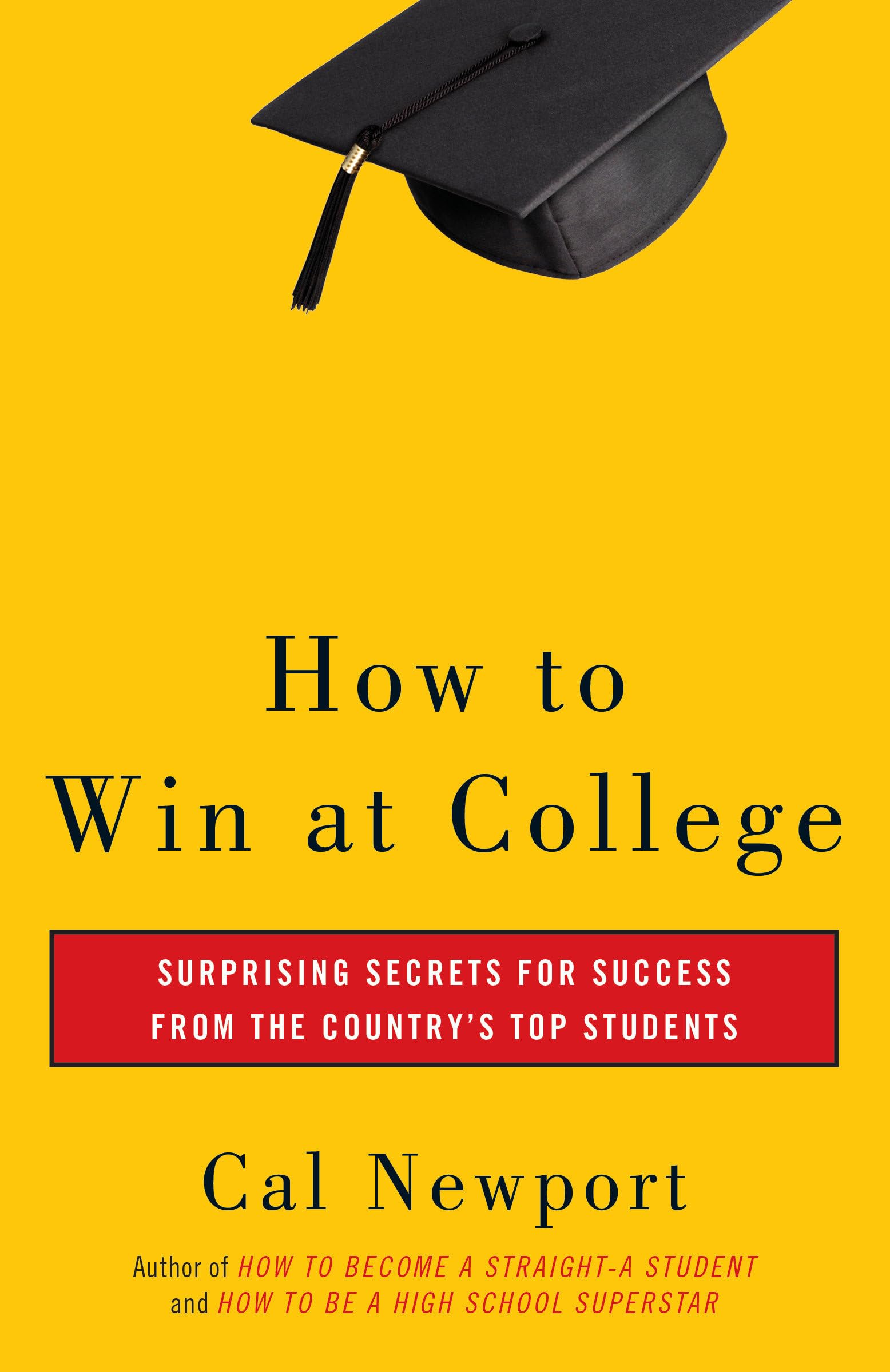 How to Win at College: Surprising Secrets for Success from the Country's Top Students,Used