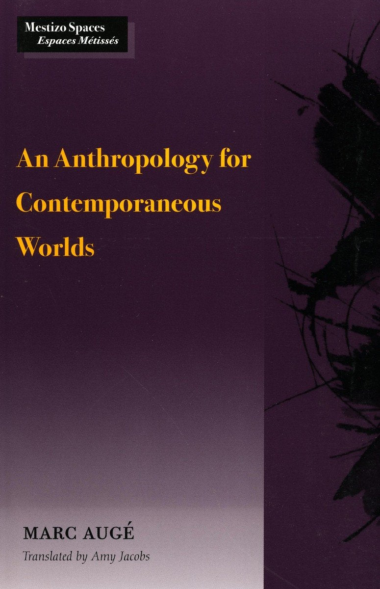 An Anthropology For Contemporaneous Worlds (Mestizo Spaces / Espaces Metisses),Used