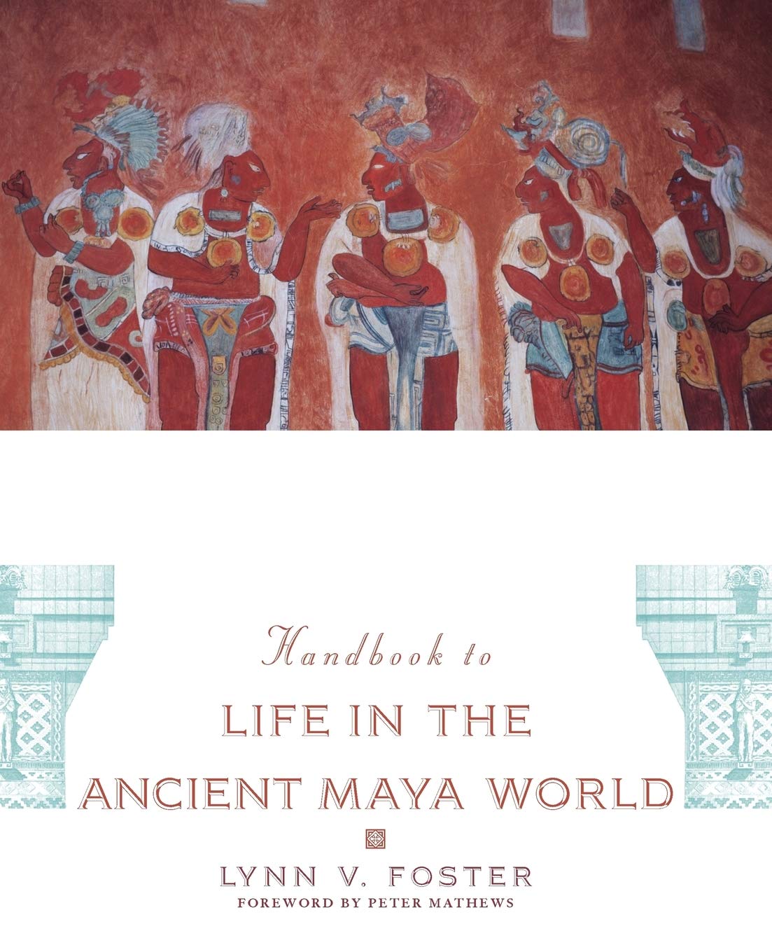 Handbook to Life in the Ancient Maya World,Used