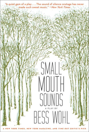 Small Mouth Sounds: A Play: Offbroadway Edition