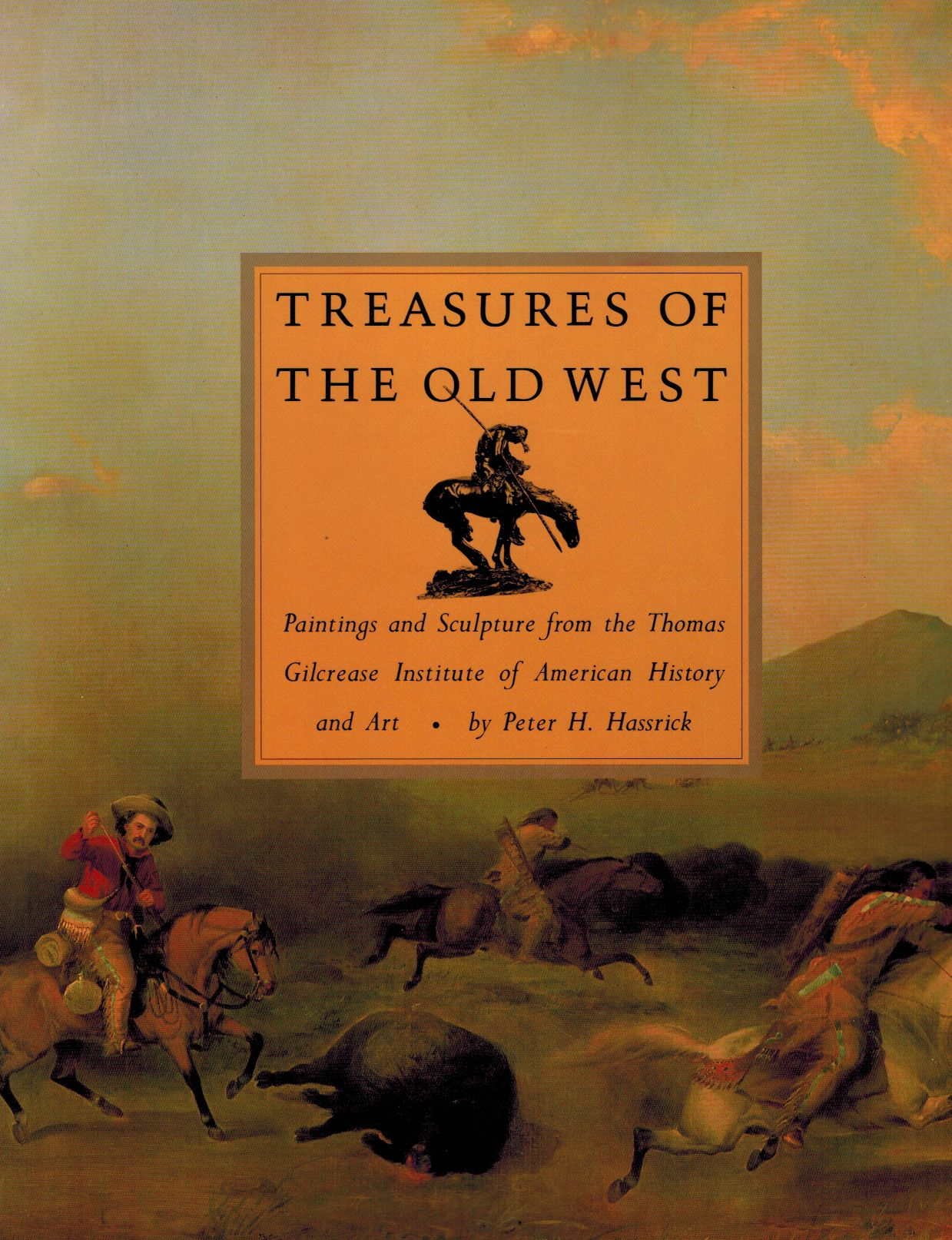 Treasures of the Old West: Paintings and sculpture from the Thomas Gilcrease Institute of American History and Art,Used