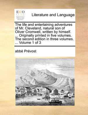 The Life and Entertaining Adventures of Mr. Cleveland, Natural Son of Oliver Cromwell, Written by Himself. ... Originally Printe,Used