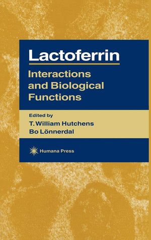 Lactoferrin: Interactions and Biological Functions (Experimental Biology and Medicine, 28),Used