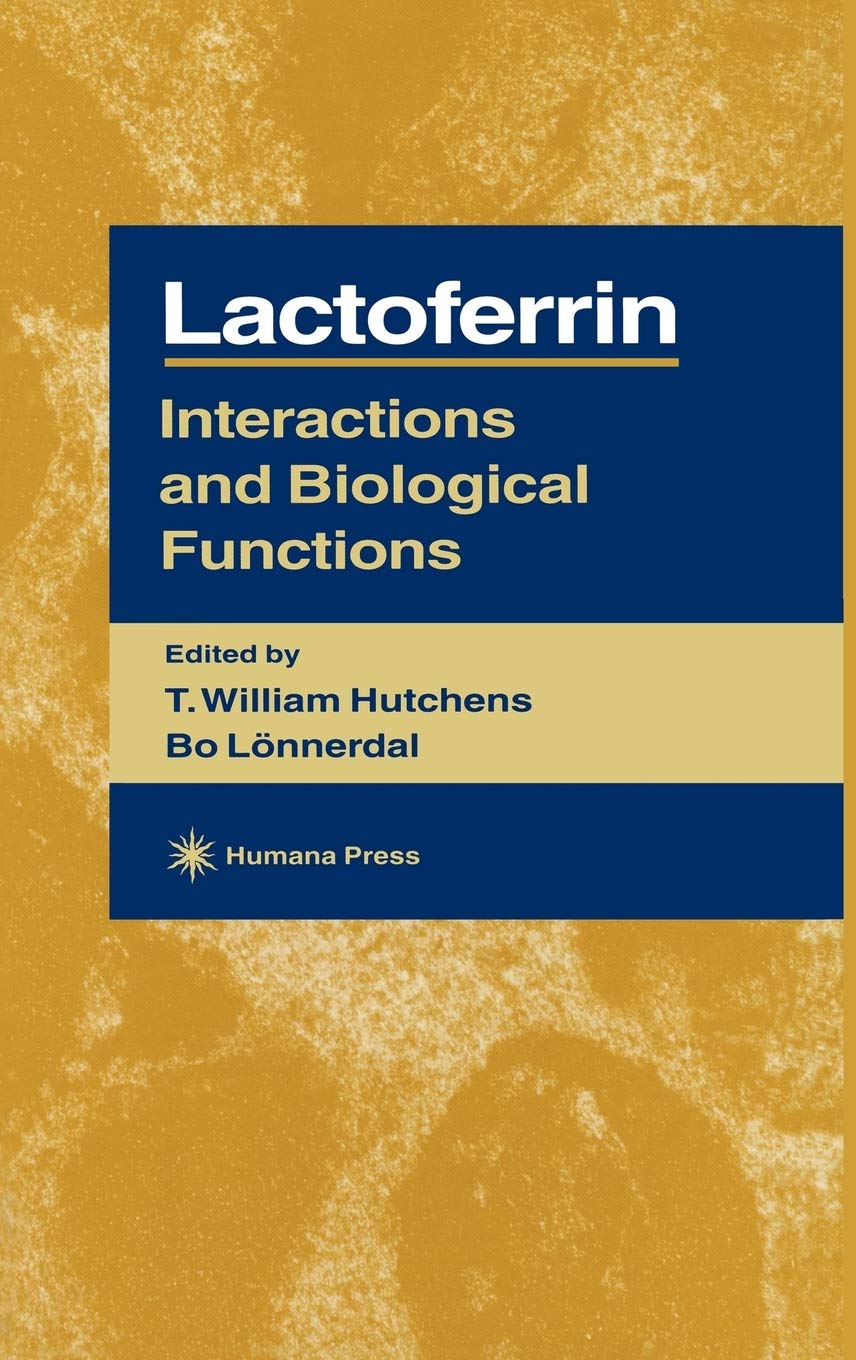 Lactoferrin: Interactions and Biological Functions (Experimental Biology and Medicine, 28),Used