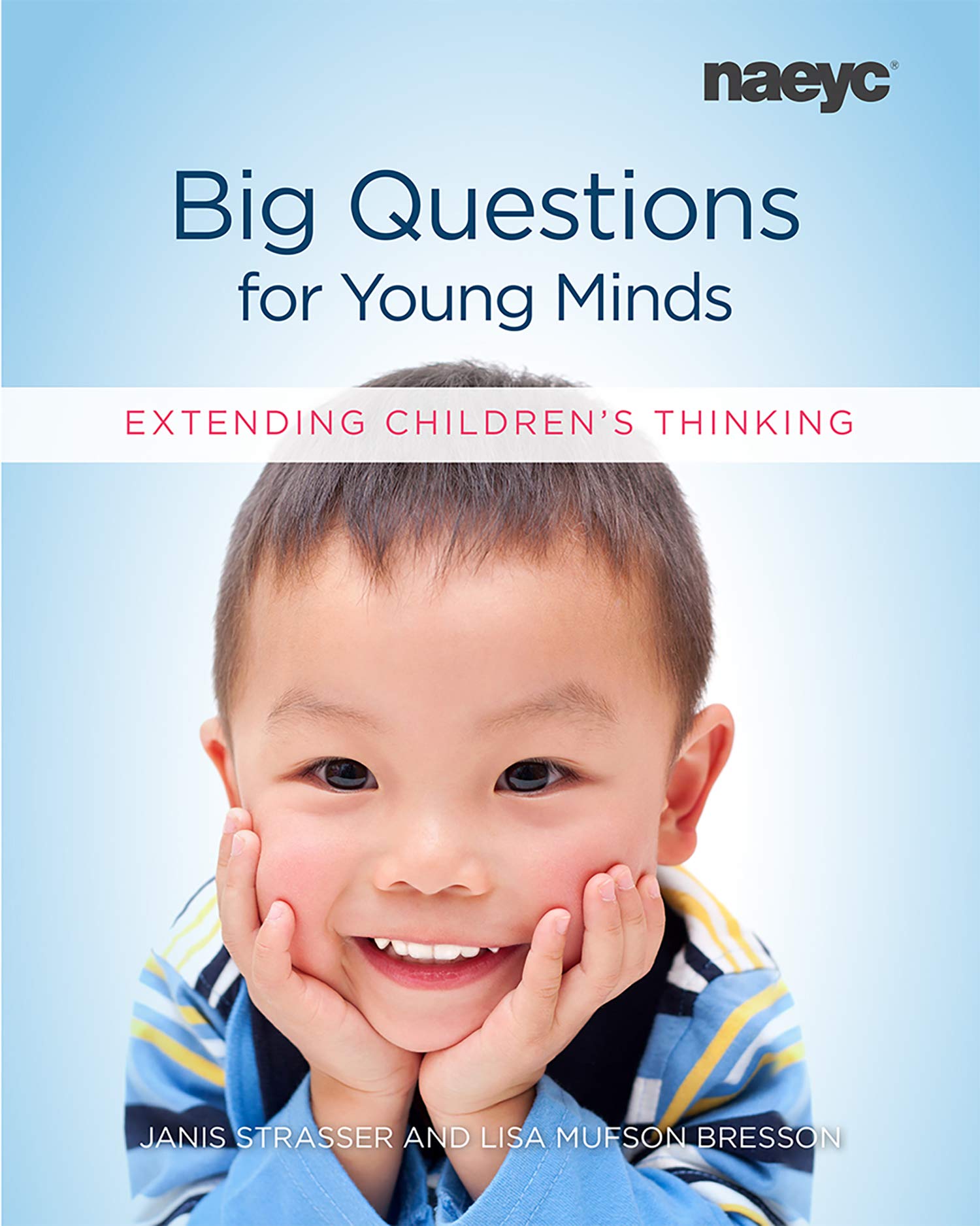 Big Questions for Young Minds: Extending Children's Thinking,New