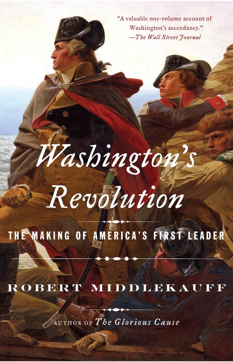 Washington's Revolution: The Making of America's First Leader,Used