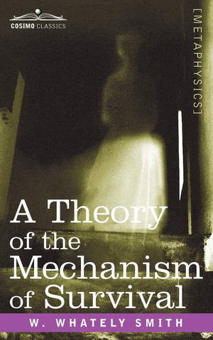 A Theory of the Mechanism of Survival: The Fourth Dimension and Its Applications,Used