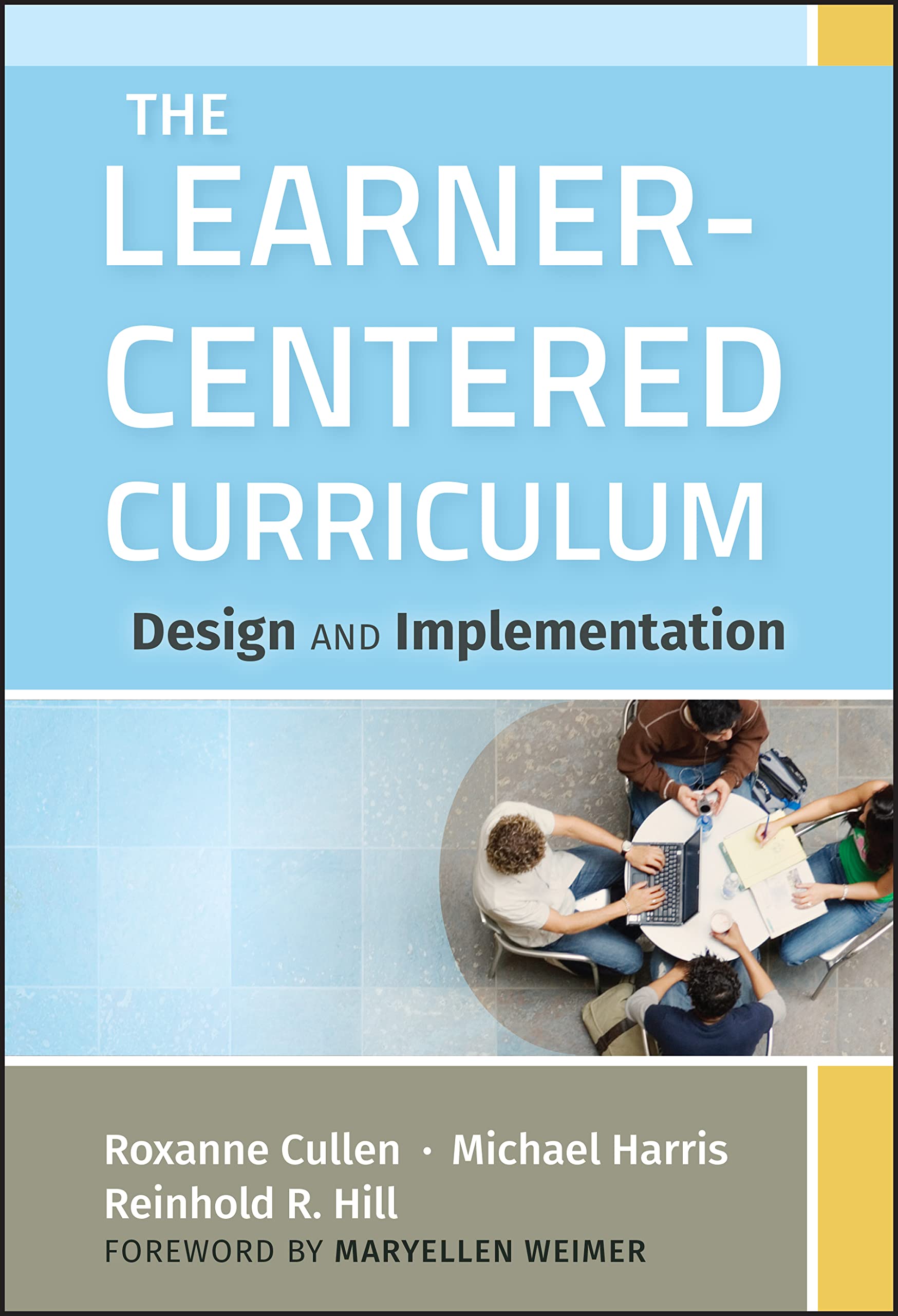 The LearnerCentered Curriculum: Design and Implementation,New