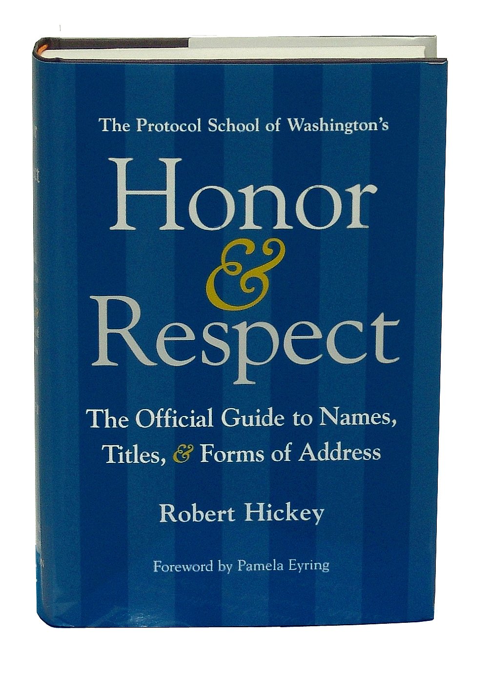 Honor & Respect: The Official Guide To Names, Titles, And Forms Of Address,Used