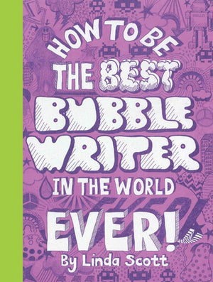 How To Be The Best Bubblewriter In The World Ever