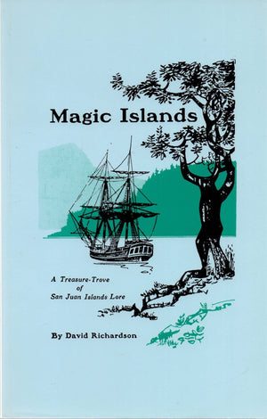 Magic Islands: A TreasureTrove of San Juan Islands Lore,Used