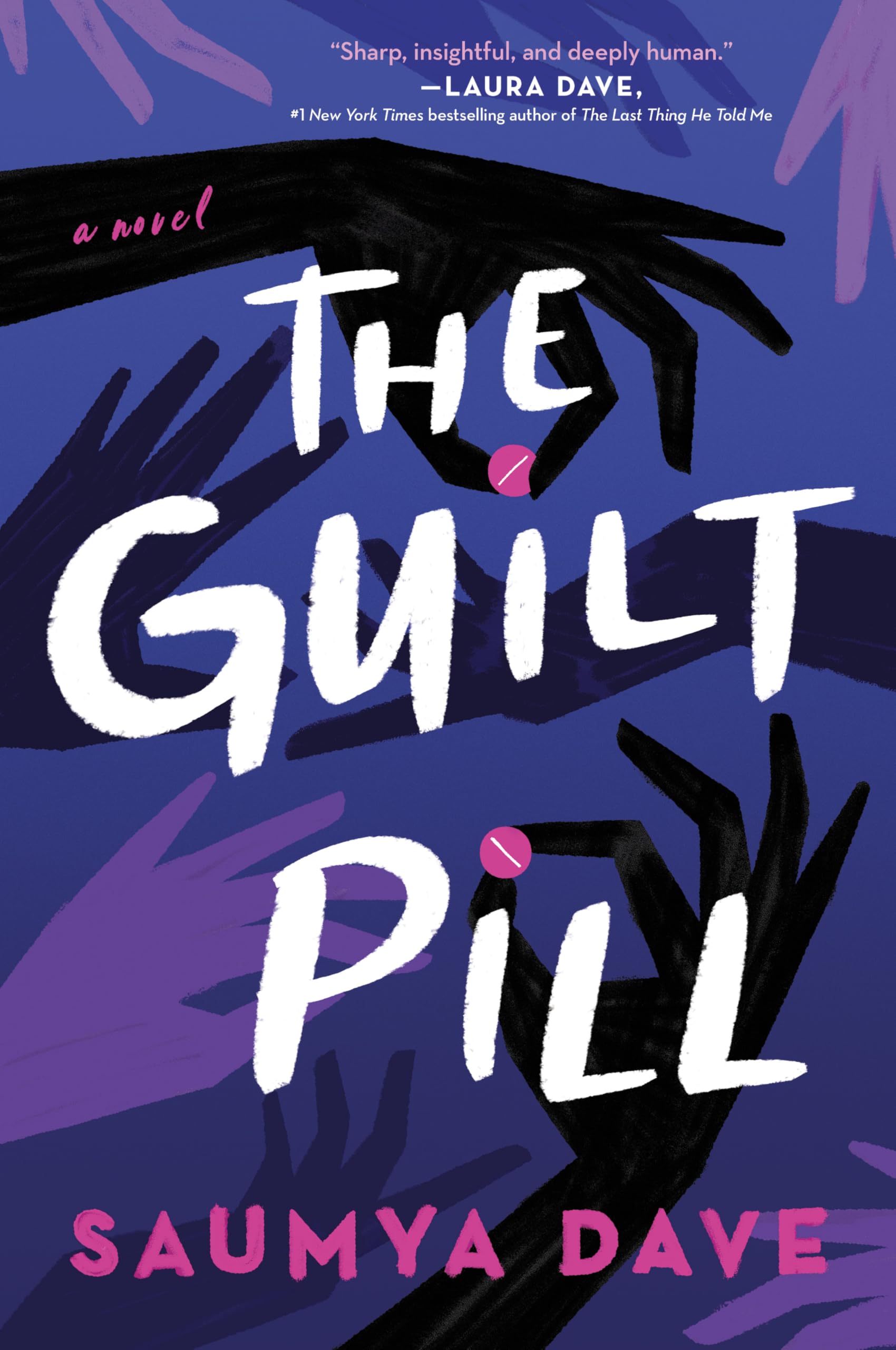 The Guilt Pill: A Psychological Thriller Of Motherhood And Ambition
