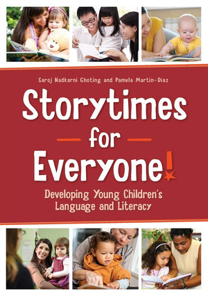 Storytimes for Everyone!: Developing Young Children's Language and Literacy,New