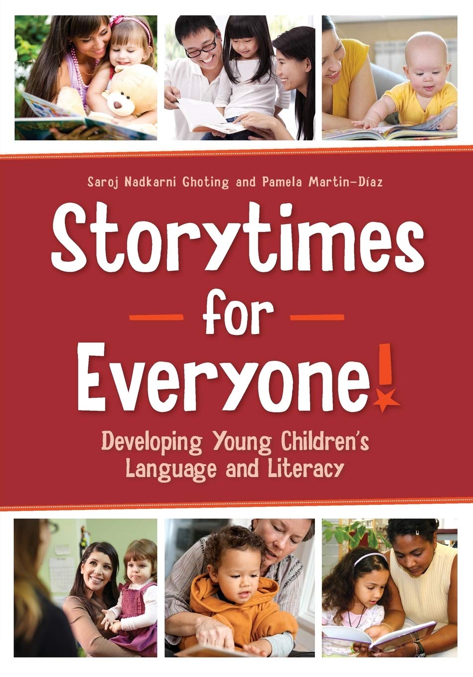 Storytimes for Everyone!: Developing Young Children's Language and Literacy,New