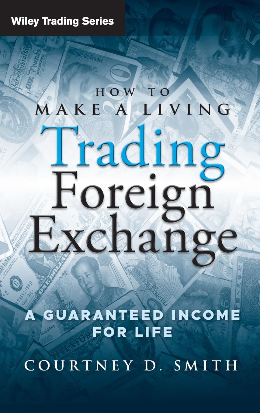 How to Make a Living Trading Foreign Exchange: A Guaranteed Income for Life,Used