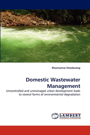 Domestic Wastewater Management: Uncontrolled and unmanaged urban development leads to several forms of environmental degradation,Used