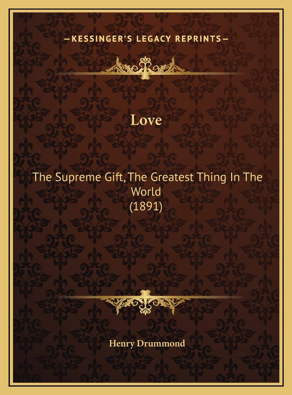 Love: The Supreme Gift, The Greatest Thing In The World (1891),Used