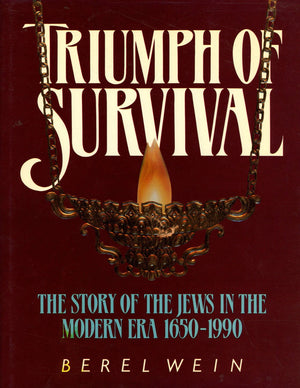 Triumph Of Survival: The Story Of The Jews In The Modern Era 16501990,New