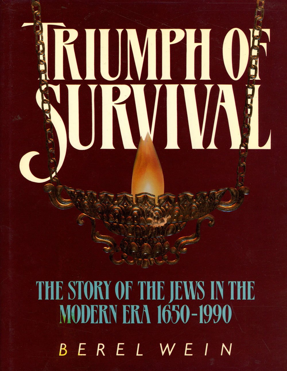 Triumph of Survival: The Story of the Jews in the Modern Era 16501990,Used