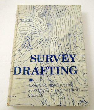 Survey Drafting: Drafting Practices in Surveying & Engineering Offices,Used