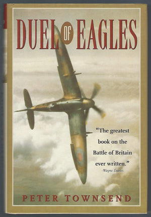 Duel of Eagles: The Greatest Book on the Batte of Britain Ever Written,New