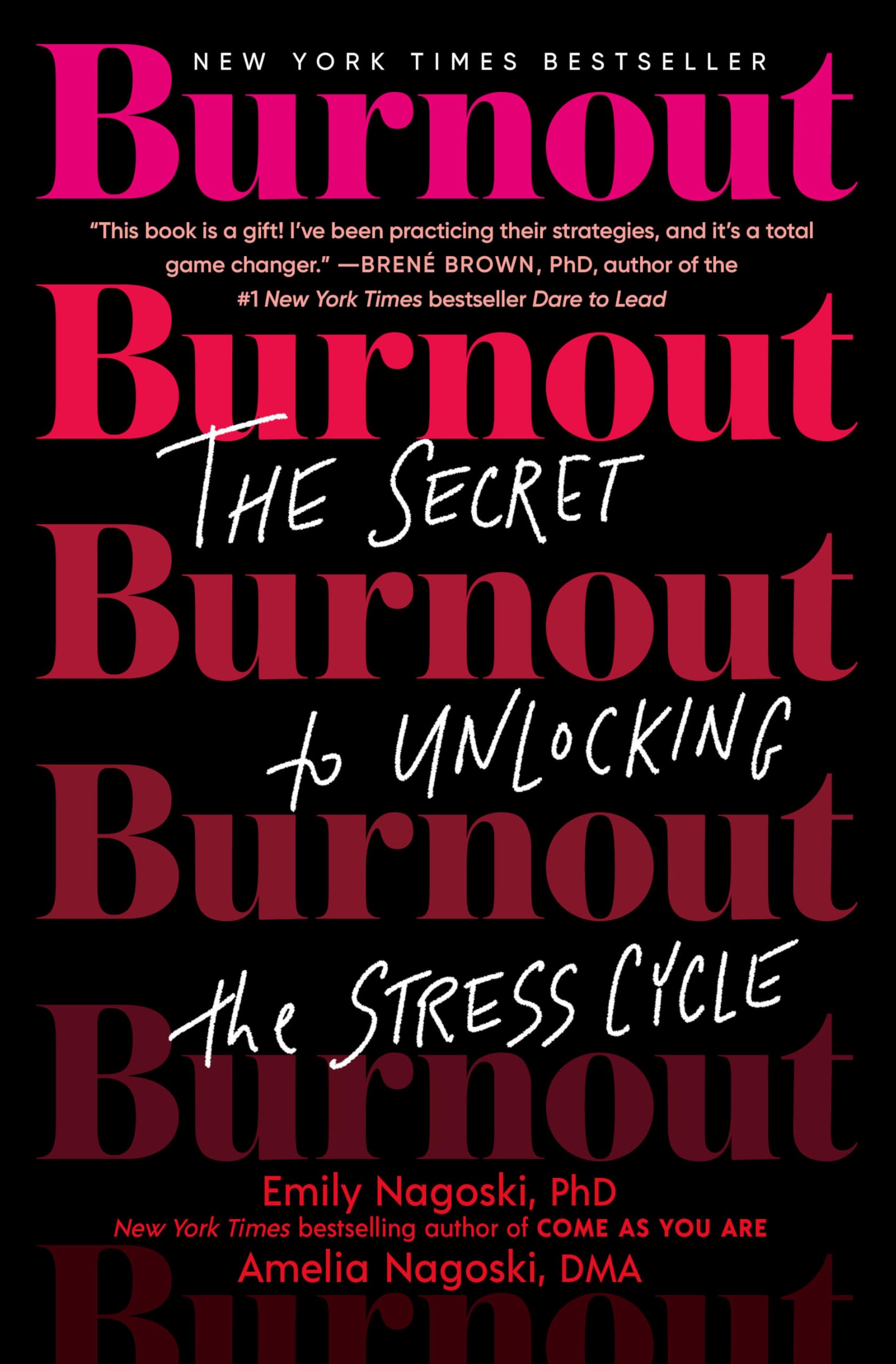 Burnout: The Secret To Unlocking The Stress Cycle,New