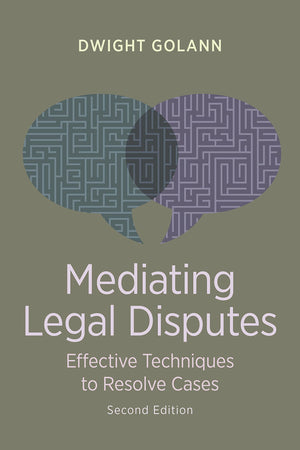 Mediating Legal Disputes: Effective Strategies for Neutrals and Advocates,Used