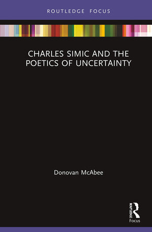 Charles Simic and the Poetics of Uncertainty,Used