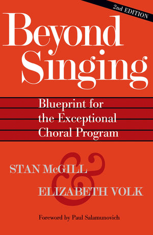 Beyond Singing: Blueprint for the Exceptional Choral Program,New