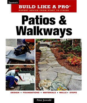 Patios and Walkways (Taunton's Build Like a Pro),Used