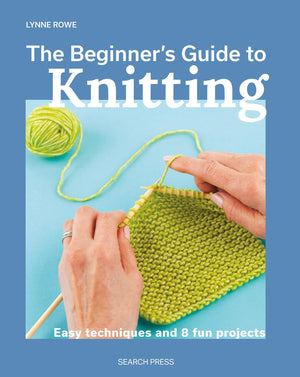 Beginner'S Guide To Knitting, The: Easy Techniques And 8 Fun Projects,Used