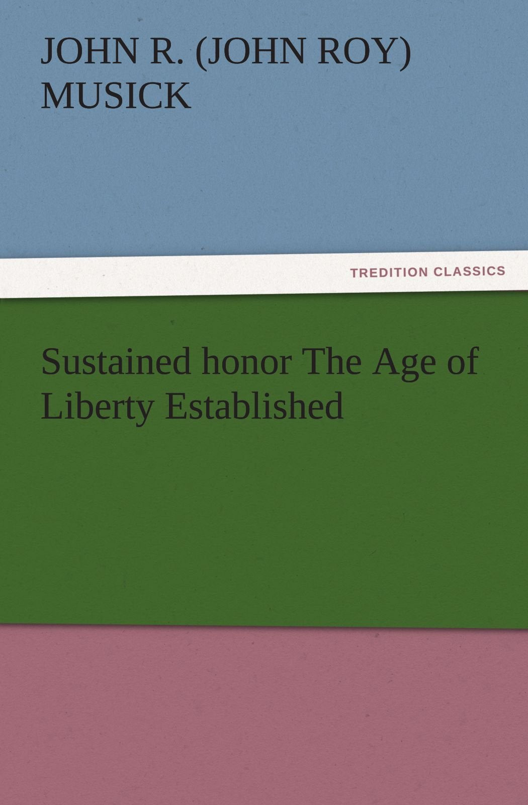 Sustained Honor the Age of Liberty Established,Used