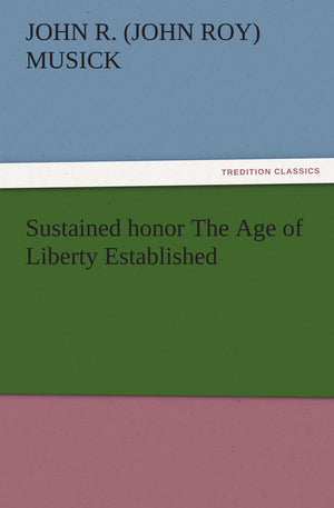 Sustained Honor the Age of Liberty Established,Used