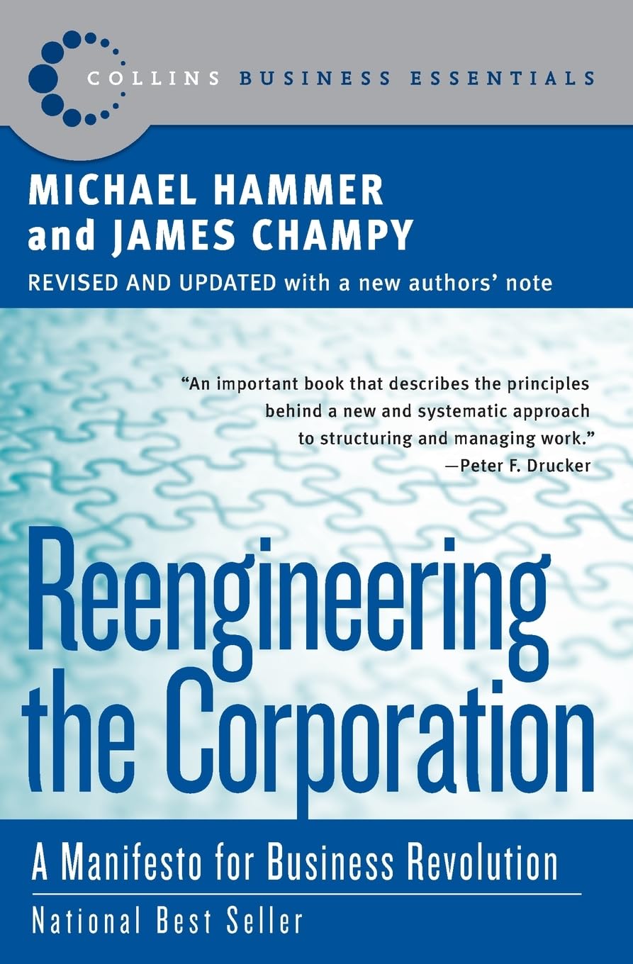 Reengineering the Corporation: A Manifesto for Business Revolution (Collins Business Essentials),Used