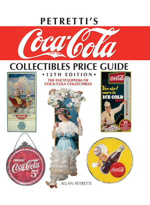 Petretti's CocaCola Collectibles Price Guide: The Encyclopedia of CocaCola Collectibles, 12th,Used