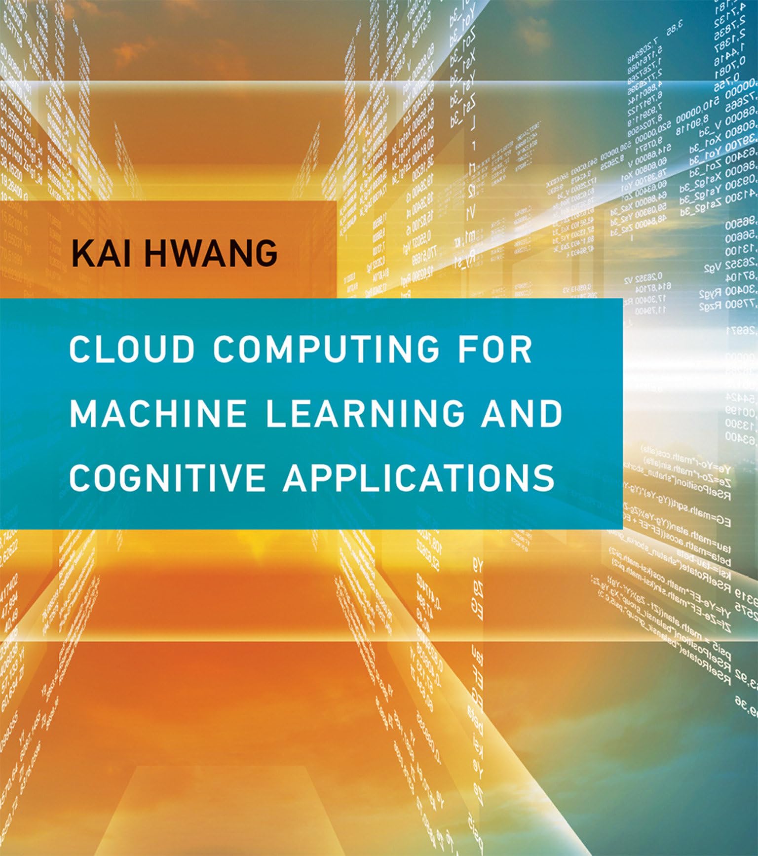 Cloud Computing for Machine Learning and Cognitive Applications (Mit Press),Used