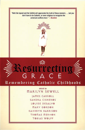 Resurrecting Grace: Remembering Catholic Childhoods,Used