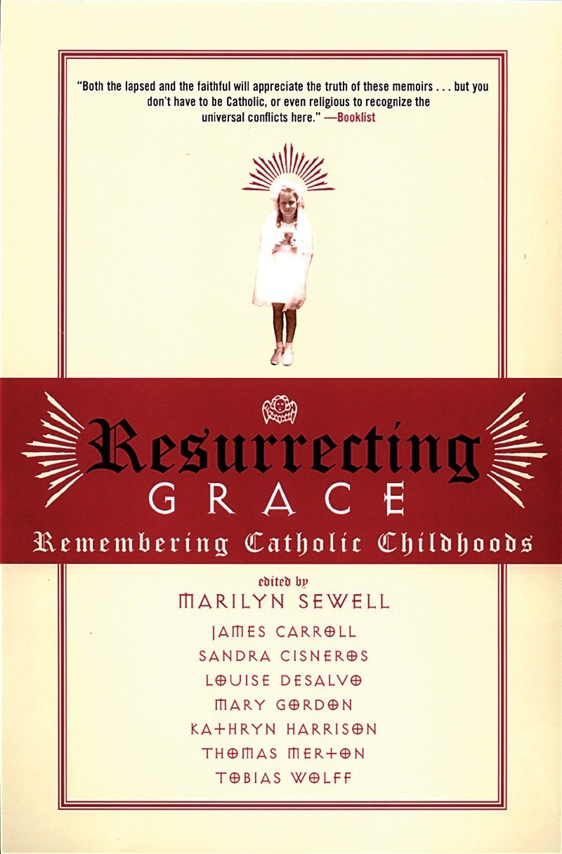 Resurrecting Grace: Remembering Catholic Childhoods,Used