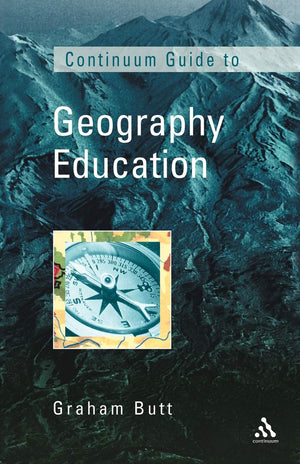 Continuum Guide to Geography Education (Continuum Guides to the Curriculum),Used