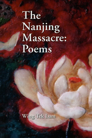 The Nanjing Massacre: Poems,Used