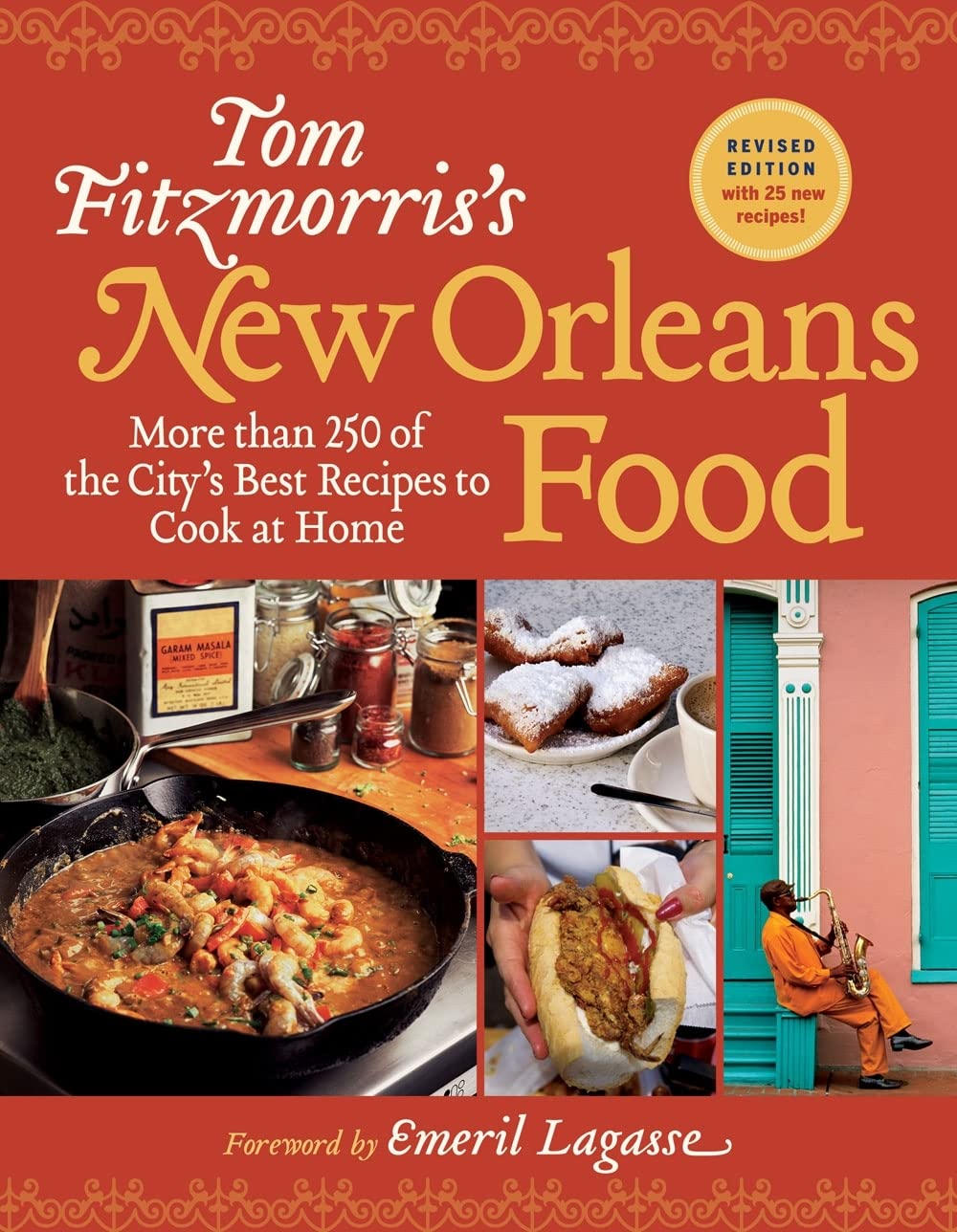 Tom Fitzmorris'S New Orleans Food (Revised Edition): More Than 250 Of The City'S Best Recipes To Cook At Home