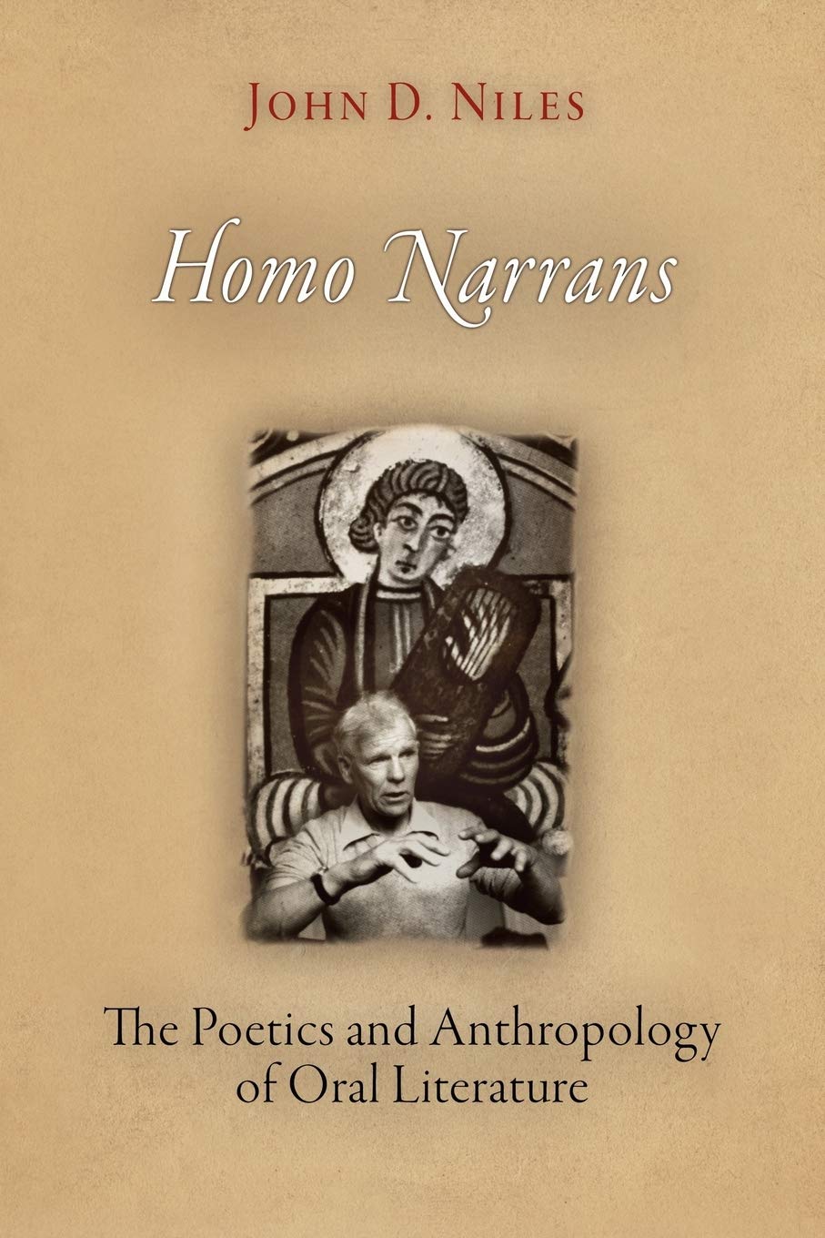 Homo Narrans: The Poetics And Anthropology Of Oral Literature,Used