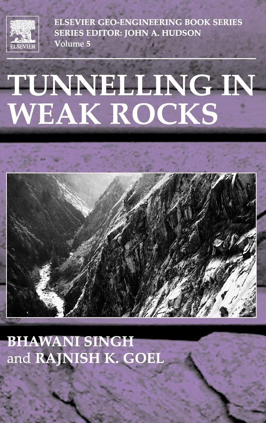 Tunnelling in Weak Rocks (Volume 5) (GeoEngineering Book Series, Volume 5),Used