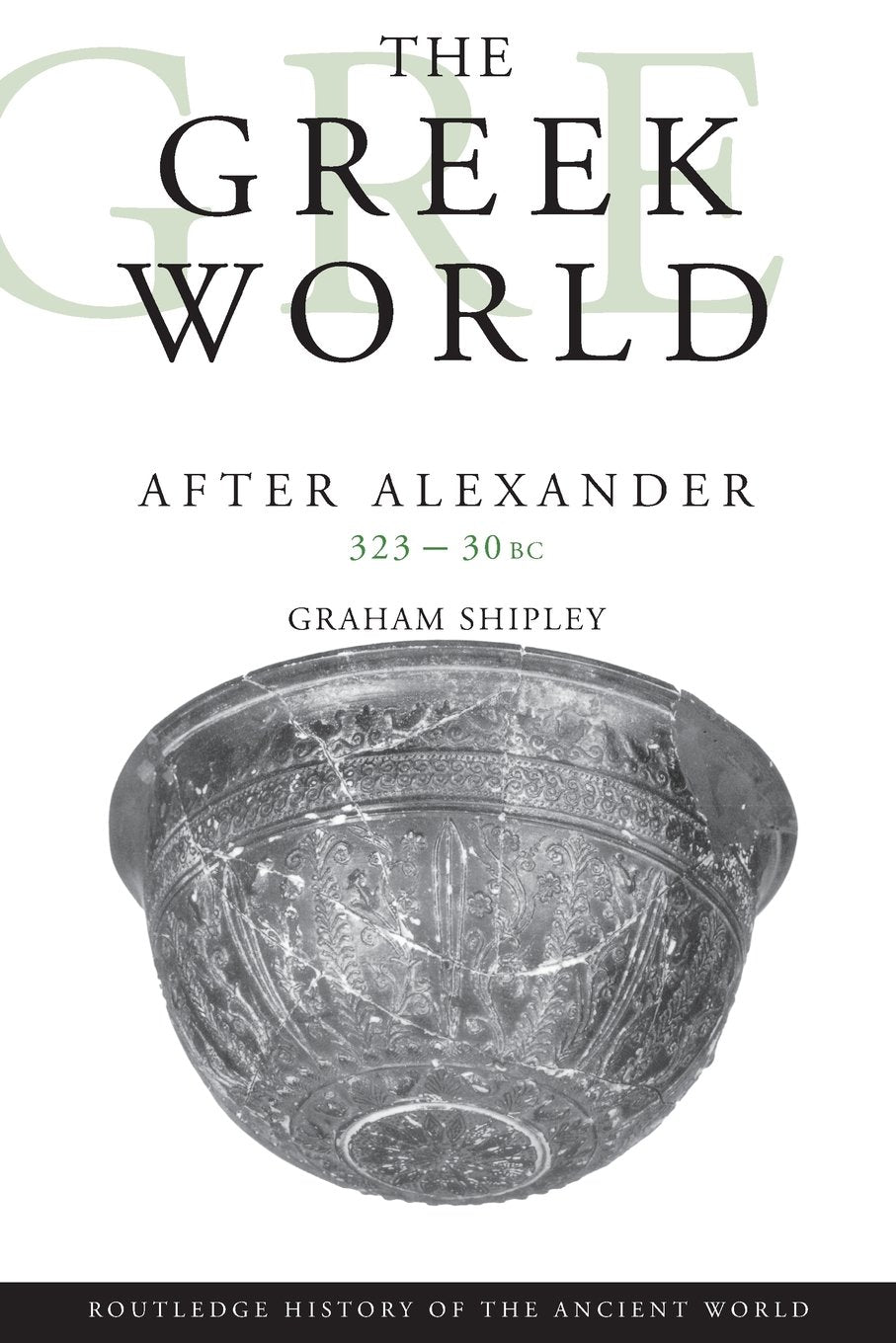The Greek World After Alexander 32330 Bc (The Routledge History Of The Ancient World),New