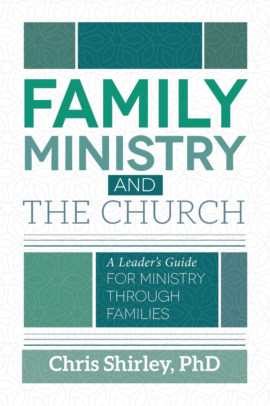 Family Ministry and the Church: A Leader's Guide for Ministry Through Families,Used